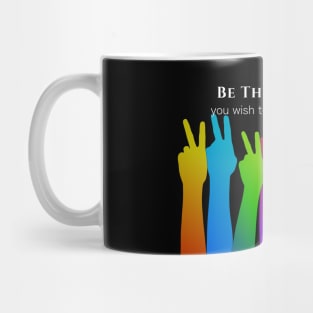 Be the Change | Peace Sign Mug